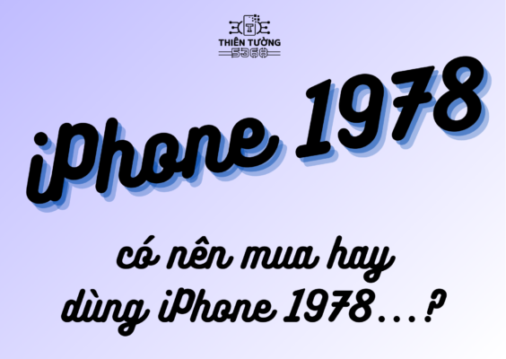 iphone-1978-la-gi-thien-tuong-mobile